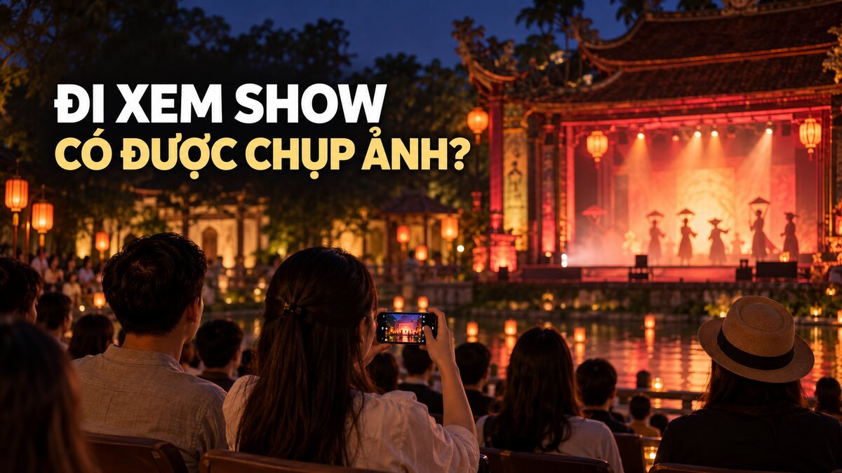 Đi xem show có được chụp ảnh không và quy tắc chụp văn minh